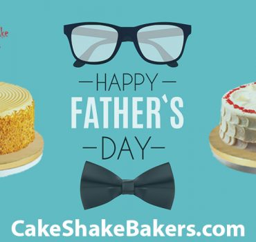 Happy Father Day from Cake Shake Bakers